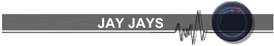 JAY JAYS